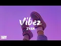 Download Lagu Zyan - Vibez (Lyrics)