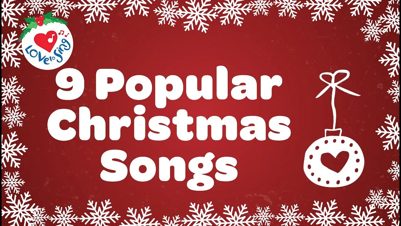 Top 9 Christmas Songs and Carols with Lyrics Top 9 Christmas Songs and Carols with Lyrics