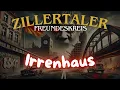 Download Lagu Zillertaler Freundeskreis - Irrenhaus! | Alternative Version