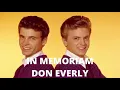MEMBA THEM? DON EVERLY TRIBUTE - RIP DON EVERLY -  One half of the singing duo, The Everly Bothers