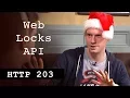 Web Locks API - HTTP203 Advent