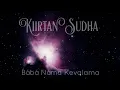 Download Lagu Kiirtan Sudha: Baba Nam Kevalam