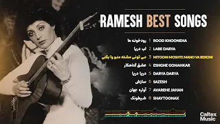 Ramesh BEST Songs Mix آهنگهای به یاد ماندنی رامش 