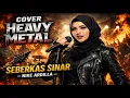 Lagu 🔥SEBERKAS SINAR – NIKE ARDILLA 🎶Cover by VIRGO METAL | MUSIC AI | HEAVY METAL 🔥