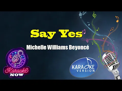 Download MP3 [Karaoke] Michelle Williams Beyonce- Say Yes