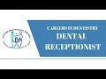 Careers in dentistry - Dental Receptionist