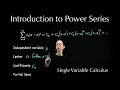 Introduction to Power Series Single Variable Calculus