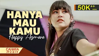 Download Happy Asmara - Hanya Mau Kamu (OFFICIAL MUSIC VIDEO) MP3