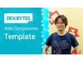 DevBytes Web Components - Template