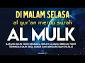 Download Lagu Bacaan Al Quran Pengantar Tidur Surat Al Mulk, Penenang Hati Mudah Tidur, Penyembuh Insomnia Alami