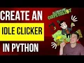 Create an Idle Clicker Adventure Capitalist Style Game in Python Using Pygame Full Game In An HOUR