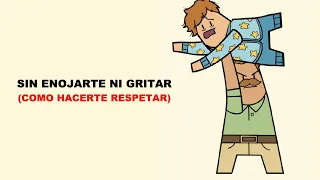 Sin enojarte ni gritar (cómo hacerte respetar)