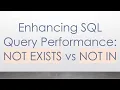 Enhancing SQL Query Performance NOT EXISTS vs NOT IN