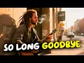 Download Lagu So Long Goodbye (Reggae Vibes)