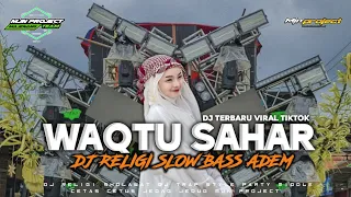 dj religi waqtu sahar trap slow bass adem cocok buat cek sound hajatan 