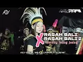 Lagu DJ MASHUP RASAH BALI X RASAH BALI 2 TRAP SAD PARTY JEDAG JEDUG🔥