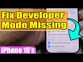 Fix Developer Mode Missing on iPhone iOS 18 iPhone Pro Max