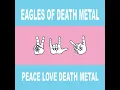 I Only Want You - Eagles of Death Metal