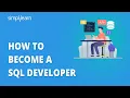 How To Become A SQL Developer SQL Developer Career Path SQL Developer Simplilearn