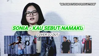 Download SONIA KAU SEBUT NAMA KU COVER DJ DUT || by AYUNDA MP3