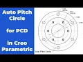 Auto pitch circle PCD in Creo Parametric in the drawing