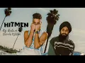 HITMEN - Ap Dhillon, Shinda Kahlon |Latest Punjabi Song 2025 