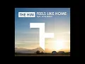 The Him Feat. Son Mieux - Feels Like Home