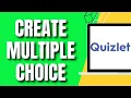 How to Create Multiple Choice on Quizlet 2026