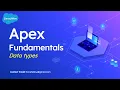 02 Data types in Apex Apex Fundamentals Salesforce Developer