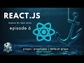 React js tutorial ep 6 props proptypes default props