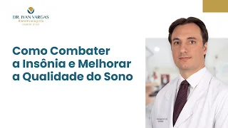 Como Combater a Insônia e melhorar a qualidade do sono