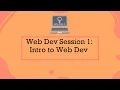 Web Dev Session 1 Intro to Web Development