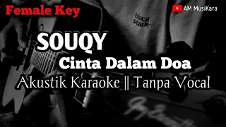Download Souqy - Cinta Dalam Doa - Akustik Karaoke || Female Version MP3