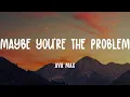 Download Lagu Ava Max - Maybe You’re The Problem (Lyrics)