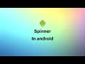 Spinner in Android Kotlin - 030