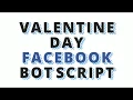 Latest Valentine Day Facebook Bot Script for Auto FB Followers Best Bot Script PHP