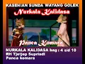 Download Lagu WAYANG GOLEK NURKALAKALIDASA DALANG RH CECEP SUPRIADI PACA KOMARA KARAWANG @siaranpadesaan08