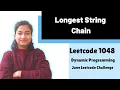 Longest String Chain Leetcode 1048 Dynamic Programming