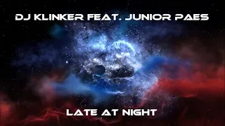 dj klinker feat junior paes late at night remix 