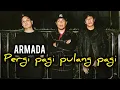 Download Lagu Armada - Pergi pagi pulang pagi (Lyrics) 