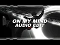 ON MY MIND · Fat Papi · (Best part/TikTok version) | EDIT AUDIO 
