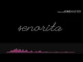 Download Lagu Senorita Nada dering