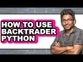 How to Use Backtrader Python only Way