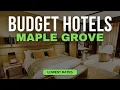 Best Budget Hotels in Maple Grove Top 10 Hotels in Maple Grove