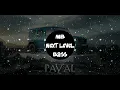 Payal (BASS BOOSTED) | Yo Yo Honey Singh | Paradox | GLORY | New Punjabi Bass Boosted Songs 2024