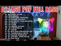 Lagu LAGU DJ POP INDO - WALI - UNGU - REPVBLIK - ST 12 - RADJA | KOMPILASI TERBARU 2024 | ENAK DI DENGAR