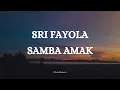 Download Lagu SRI FAYOLA  - SAMBA AMAK || LIRIK LAGU MINANG