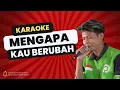 Download Lagu MENGAPA KAU BERUBAH KARAOKE NADA COWOK PRIA KOPLO TIME OJOL