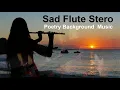 Download Lagu Sad Flute (No Copyright Music )  flute music for poetry , background music https://rb.gy/hf606x