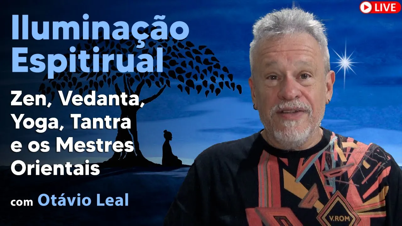 Iluminação Espiritual | Zen,  Vedanta, Yoga, Tantra e os Mestres Orientais